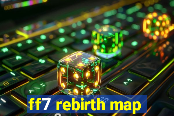 ff7 rebirth map